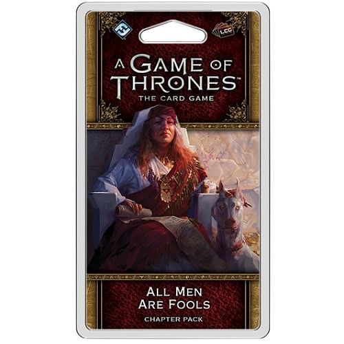 A Game of Thrones LCG: All Men are Fools
