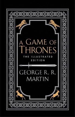 A Game of Thrones - The Illustrated Edition