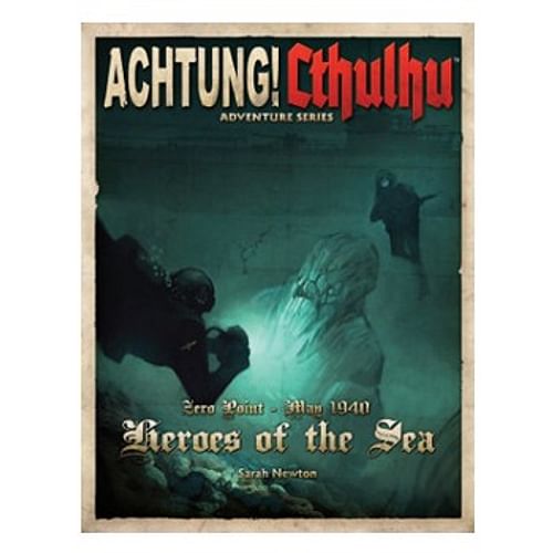 Achtung! Cthulhu: Heroes of the Sea