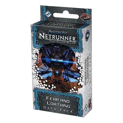 Android: Netrunner - Fear and Loathing