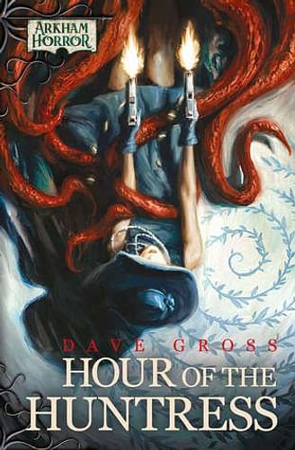Arkham Novels: Hour of the Huntress Novella