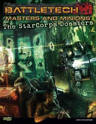 Battletech: Masters and Minions - The Starcorps Dossiers
