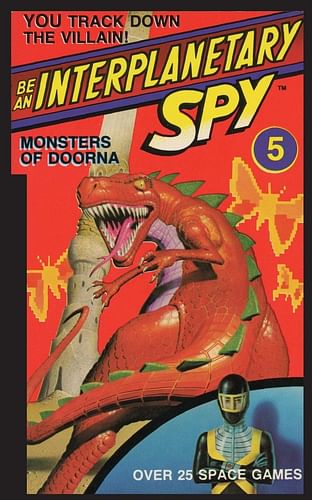 Be An Interplanetary Spy: Monster of Doorna