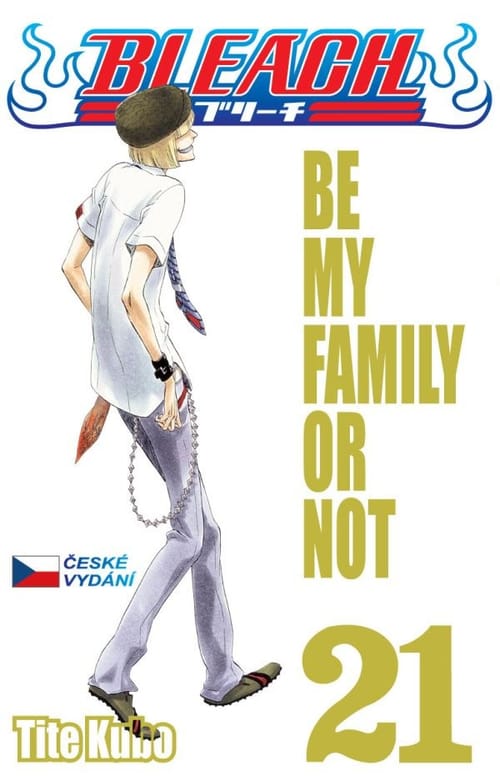 Levně Bleach 21: Be My Family Or Not