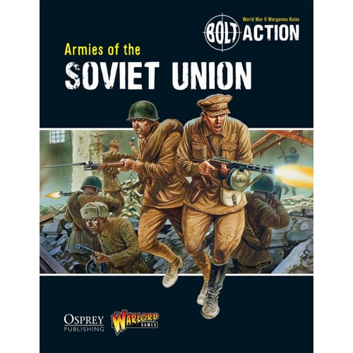 Bolt Action: Armies of the Soviet Union Bolt Action: Armies of the Soviet Union