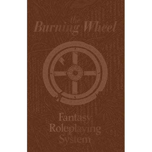 Burning Wheel - Pravidlá hry Burning Wheel - Pravidlá hry