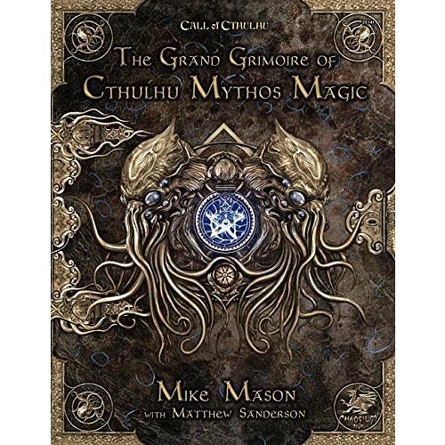 Call of Cthulhu RPG: The Grand Grimoire of Cthulhu Mythos Magic
