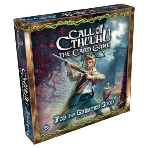 Call of Cthulhu LCG: For the Greater Good Call of Cthulhu LCG: For the Greater Good