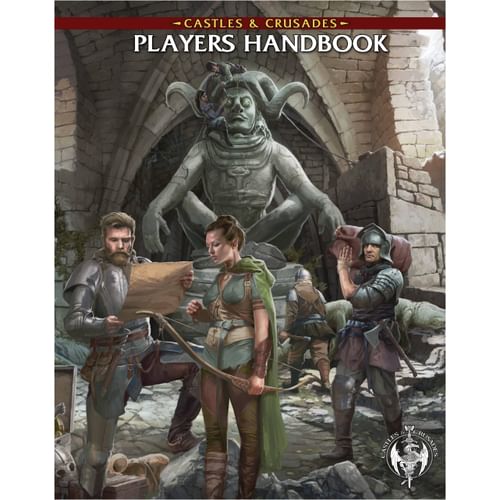 Castles & Crusades - Players Handbook Castles & Crusades - Players Handbook