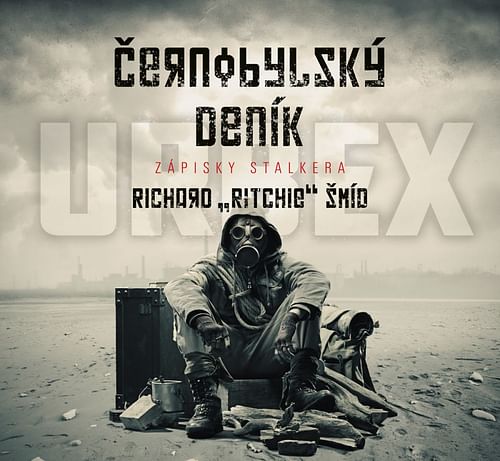 Obrázok Černobylský deník: Zápisky stalkera - Richard Ritchie Šmíd