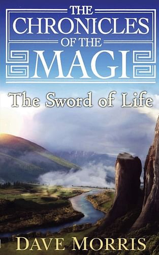 Chronicles of the Magi 1: The Sword of Life