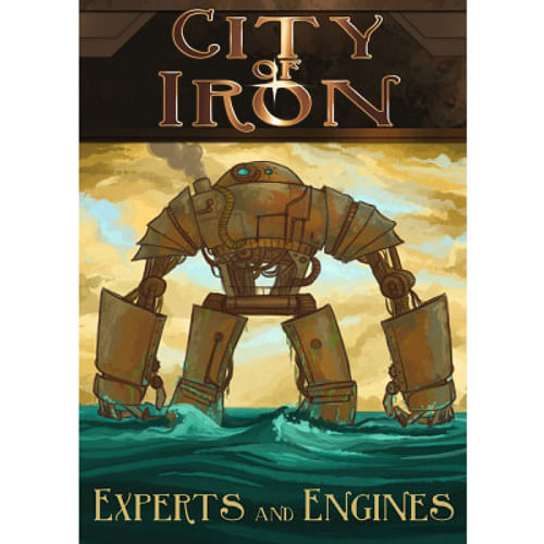 City of Iron: Experts and Engines