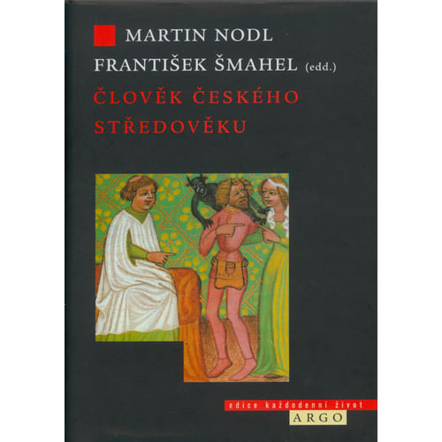 Člověk českého středověku Člověk českého středověku