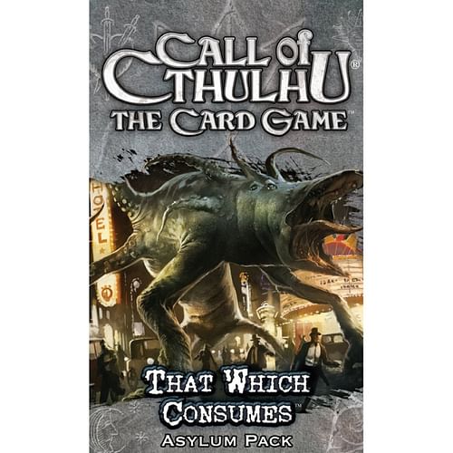 Call of Cthulhu LCG: That Which Consumes