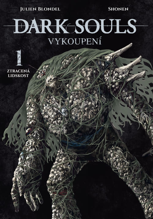 Levně Dark Souls - Vykoupení 1: Ztracená lidskost