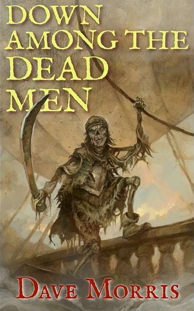 Obrázok Down Among the Dead Men - Dave Morris