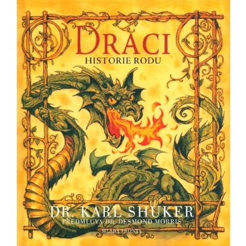 Draci: Historie rodu Draci: Historie rodu