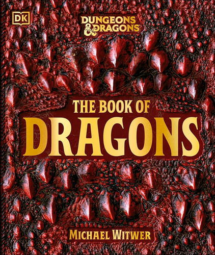 Dungeons & Dragons: The Book of Dragons Dungeons & Dragons: The Book of Dragons