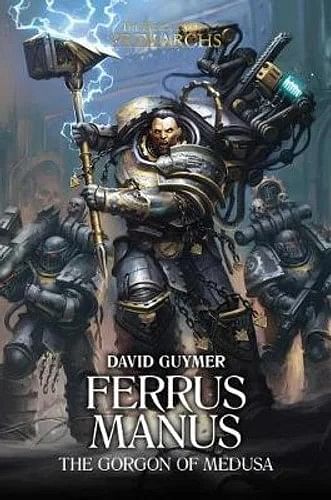 Ferrus Manus: The Gorgon of Medusa