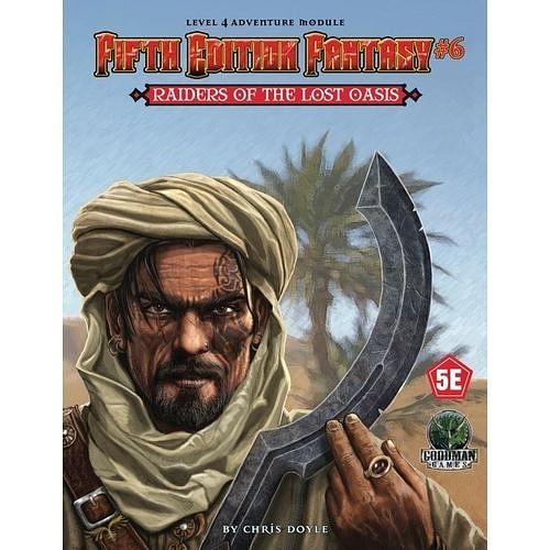 Fifth Edition Fantasy 6: Raiders of the Lost Oasis