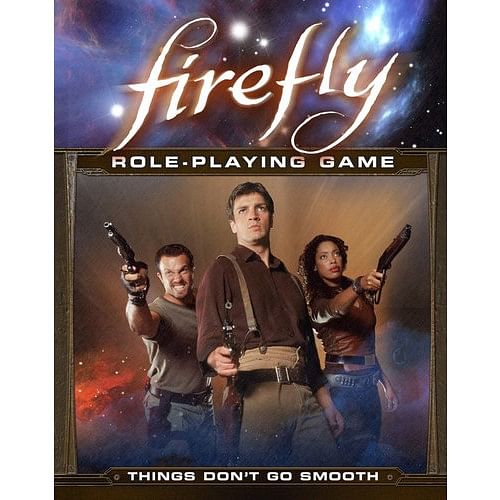 Firefly RPG: Things Don't Go Smooth