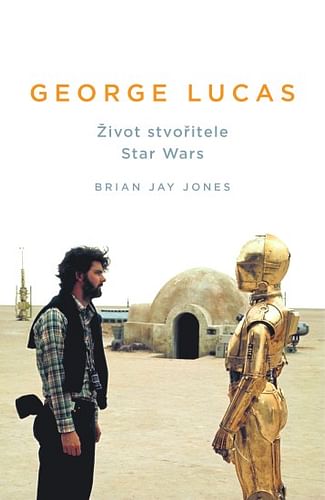  George Lucas: Život stvořitele Star Wars