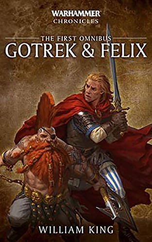 Gotrek and Felix: The First Omnibus
