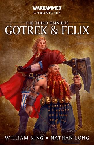 Gotrek & Felix: The Third Omnibus