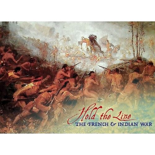 Hold the Line: French and Indian War