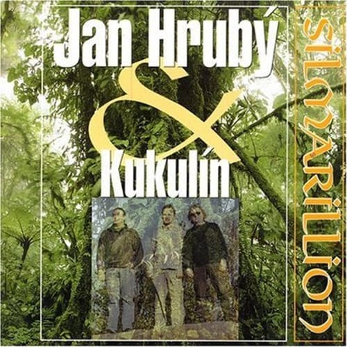 Jan Hrubý & Kukulín: Silmarillion Jan Hrubý & Kukulín: Silmarillion
