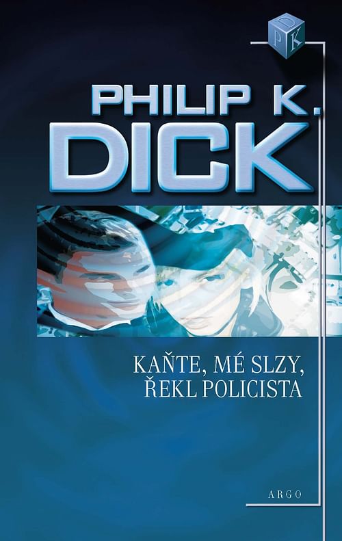 Obrázok Kaňte, mé slzy, řekl policista - Philip Kindred Dick