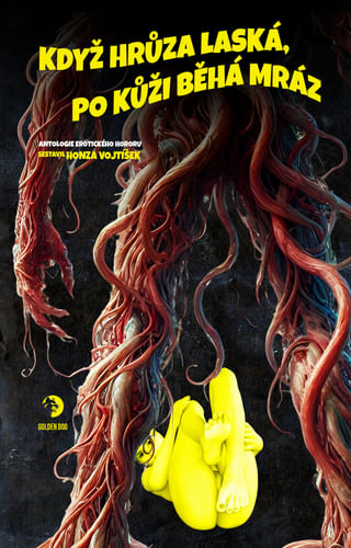 Když hrůza laská, po kůži běhá mráz Když hrůza laská, po kůži běhá mráz