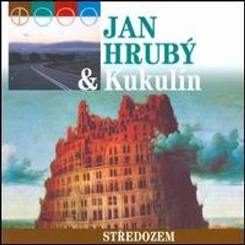 Jan Hrubý & Kukulín: Stredozem Jan Hrubý & Kukulín: Stredozem