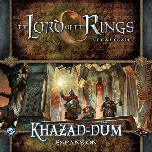 Lord of the Rings LCG: Khazad-dûm Lord of the Rings LCG: Khazad-dûm
