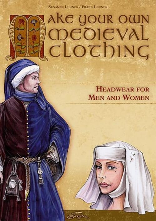 Levně Make your own medieval clothing - Headwear for men and women