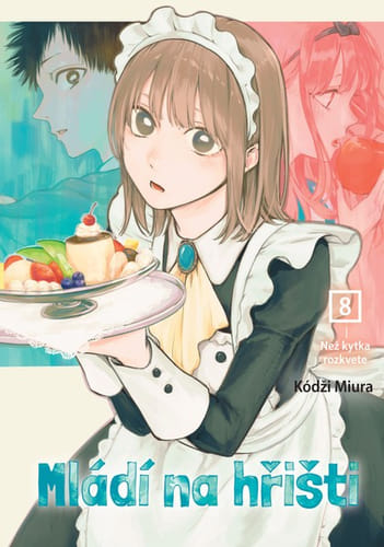 Mládež na ihrisku 8: Pred kvitnutím kvetu Mládež na ihrisku 8: Pred kvitnutím kvetu