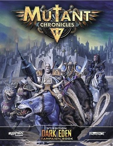 Mutant Chronicles RPG: Dark Eden - Campaign Book