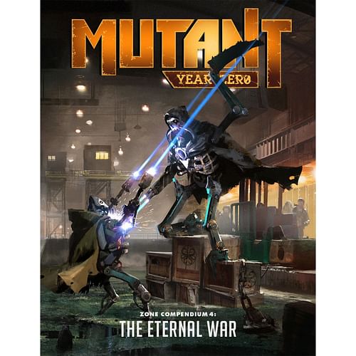 Mutant: Year Zero - Zone Compendium 4 - The Eternal War