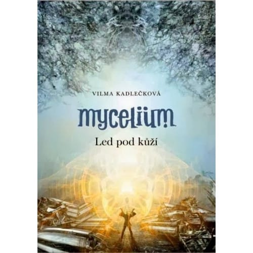Levně Mycelium II: Led pod kůží