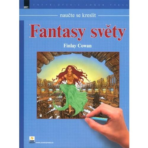 Naučte se kreslit Fantasy světy Naučte se kreslit Fantasy světy