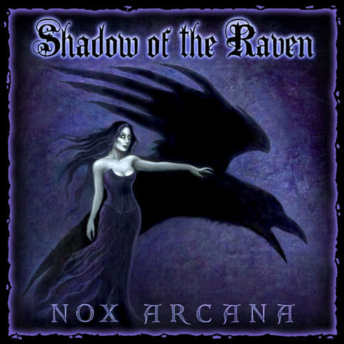 Nox Arcana: Shadow of the Raven Nox Arcana: Shadow of the Raven