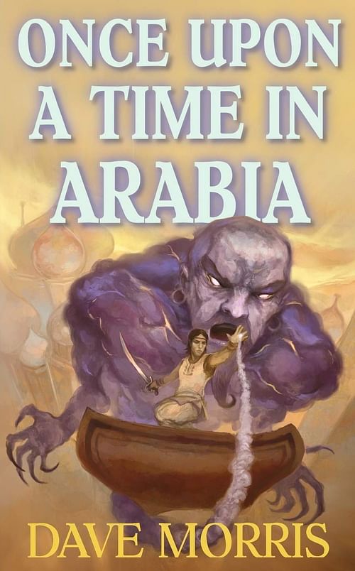 Obrázok Once Upon a Time in Arabia - Dave Morris