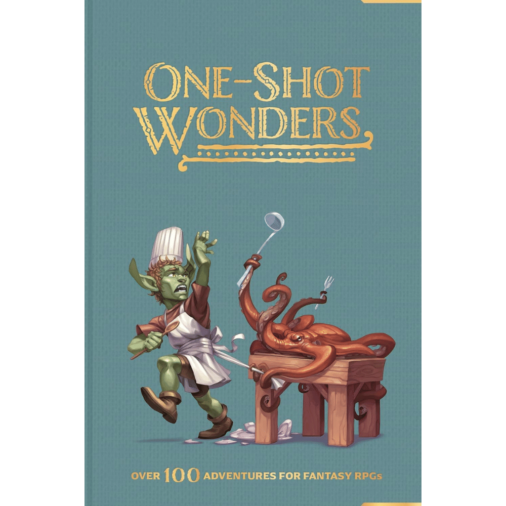 One-Shot Wonders: Over 100 Adventures for Fantasy RPGs