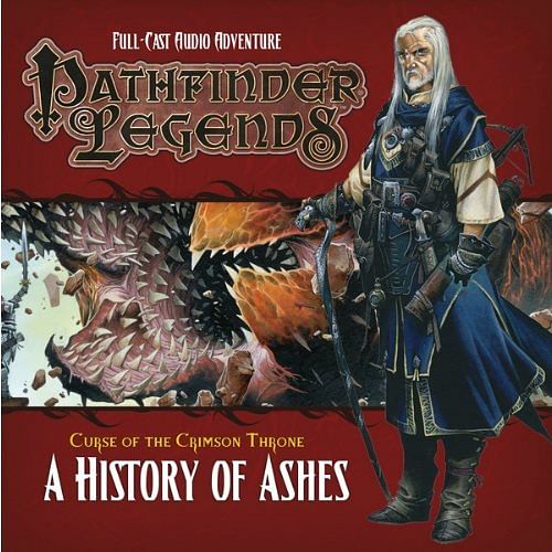 Pathfinder Legends: Curse of the Crimson Throne 4: A History of Ashes CD