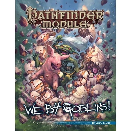 Pathfinder Module: We B4 Goblins!