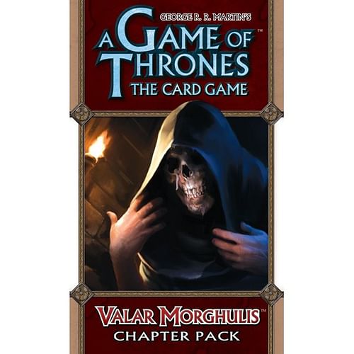 A Game of Thrones LCG: Valar Morghulis