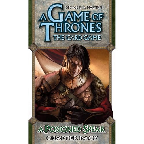 A Game of Thrones LCG: A Poisoned Spear