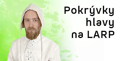 Bez pokrývky hlavy na larp ani ranu