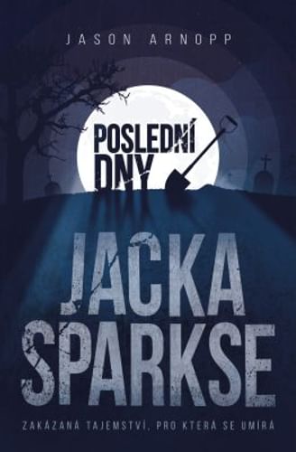 Poslední dny Jacka Sparkse Poslední dny Jacka Sparkse