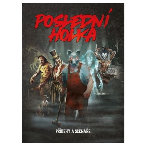 Posledná holka: Príbehy a scenáre Posledná holka: Príbehy a scenáre